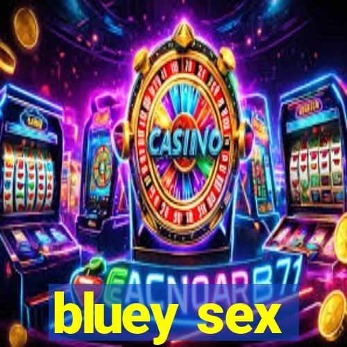 bluey sex